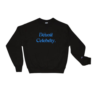 "Detroit Celebrity" Champion Sweatshirt (embroidered)