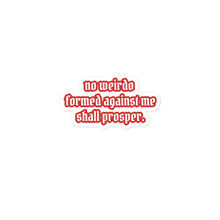 Load image into Gallery viewer, &quot;No Weirdo&quot; Sticker