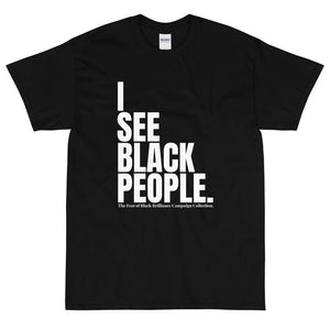 "I See Black People" Campaign Collection T-Shirt