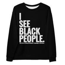 Load image into Gallery viewer, I See Black People&quot; Unisex Premium Pullover